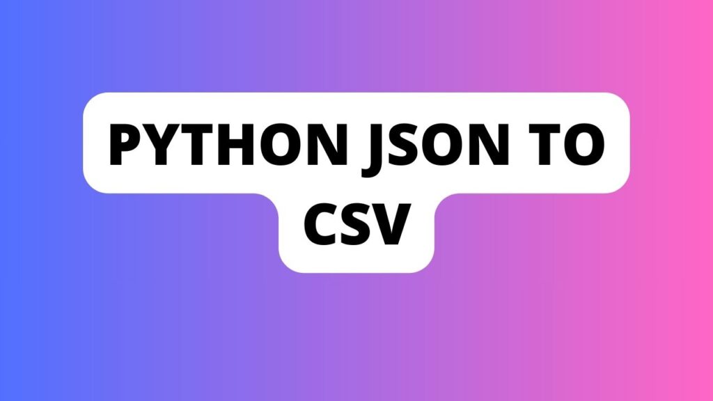 Python Json to Csv