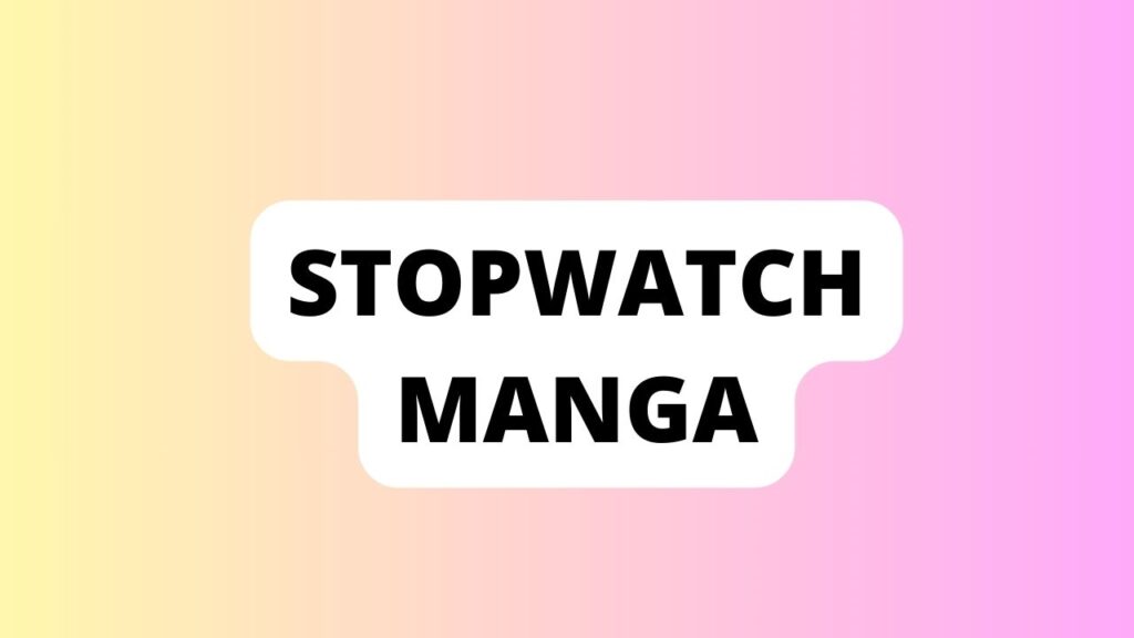 Stopwatch Manga