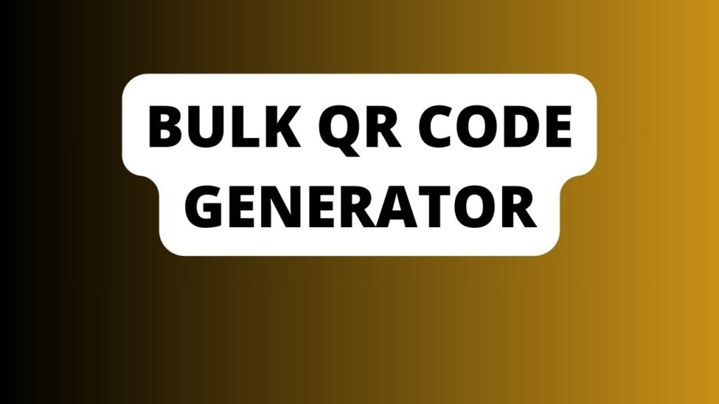 Bulk Qr Code Generator