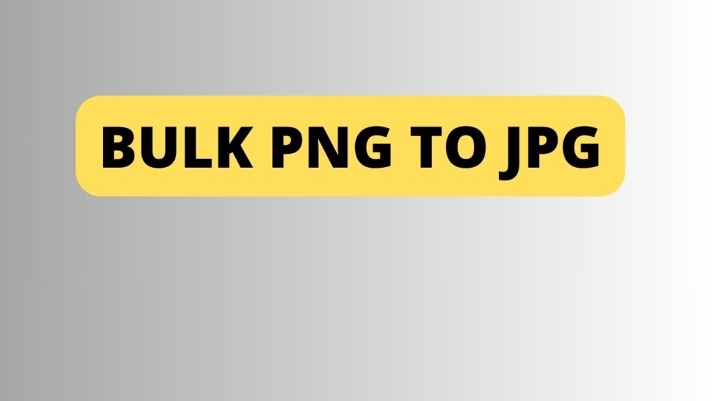 Bulk Png to Jpg