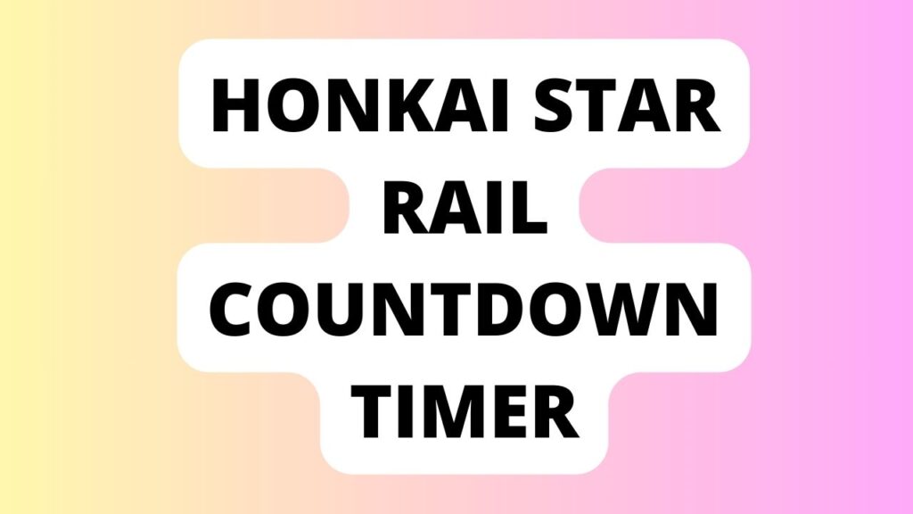 Honkai Star Rail Countdown Timer