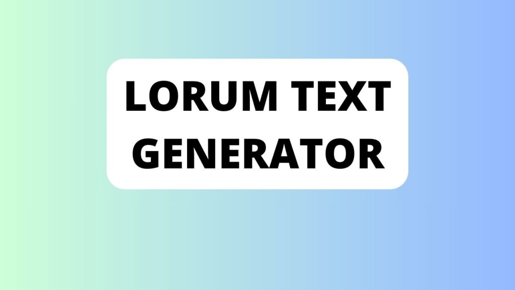 Lorum Text Generator