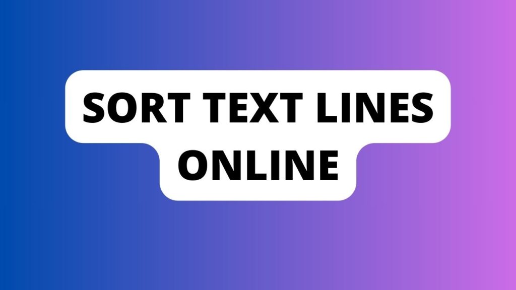 Sort Text Lines Online