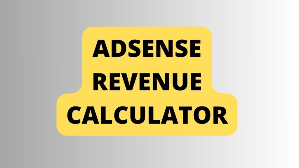 Adsense Revenue Calculator