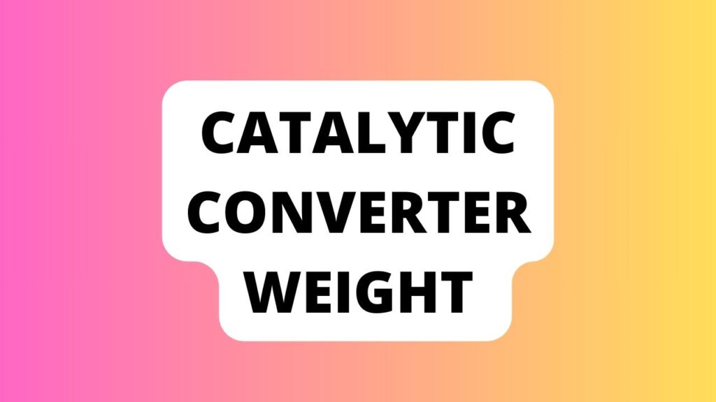 Catalytic Converter Weight 