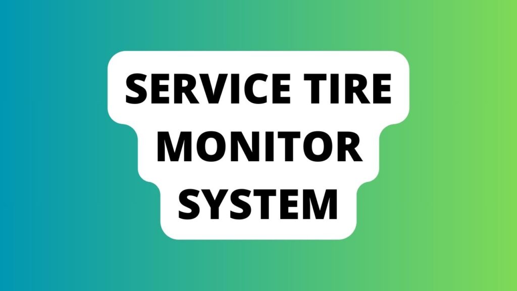 Service Tire Monitor System