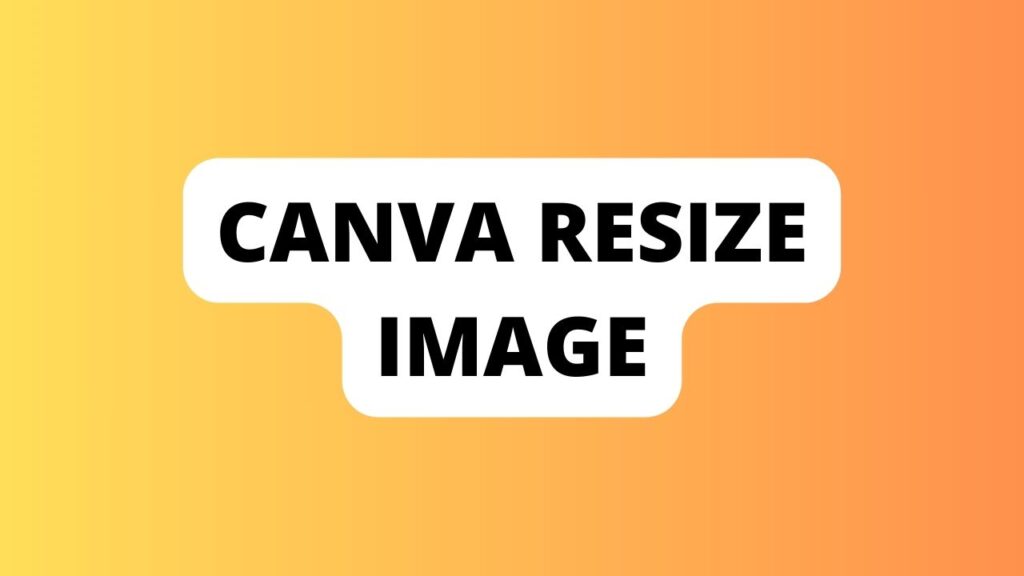 Canva Resize Image
