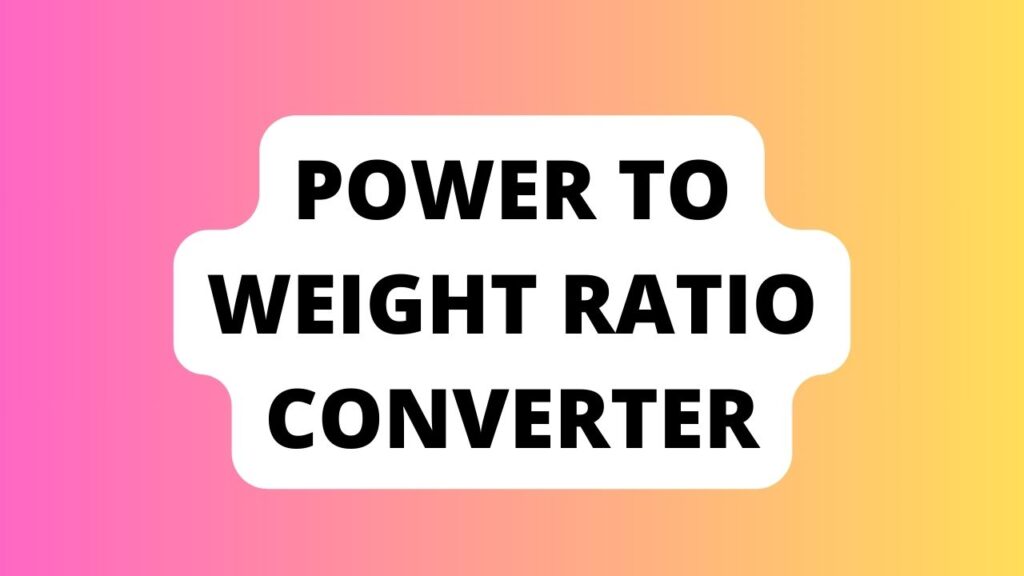 Power to Weight Ratio Converter
